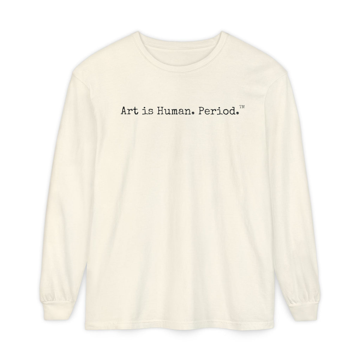An off-white long-sleeve t-shirt with the text 'Art is Human. Period.