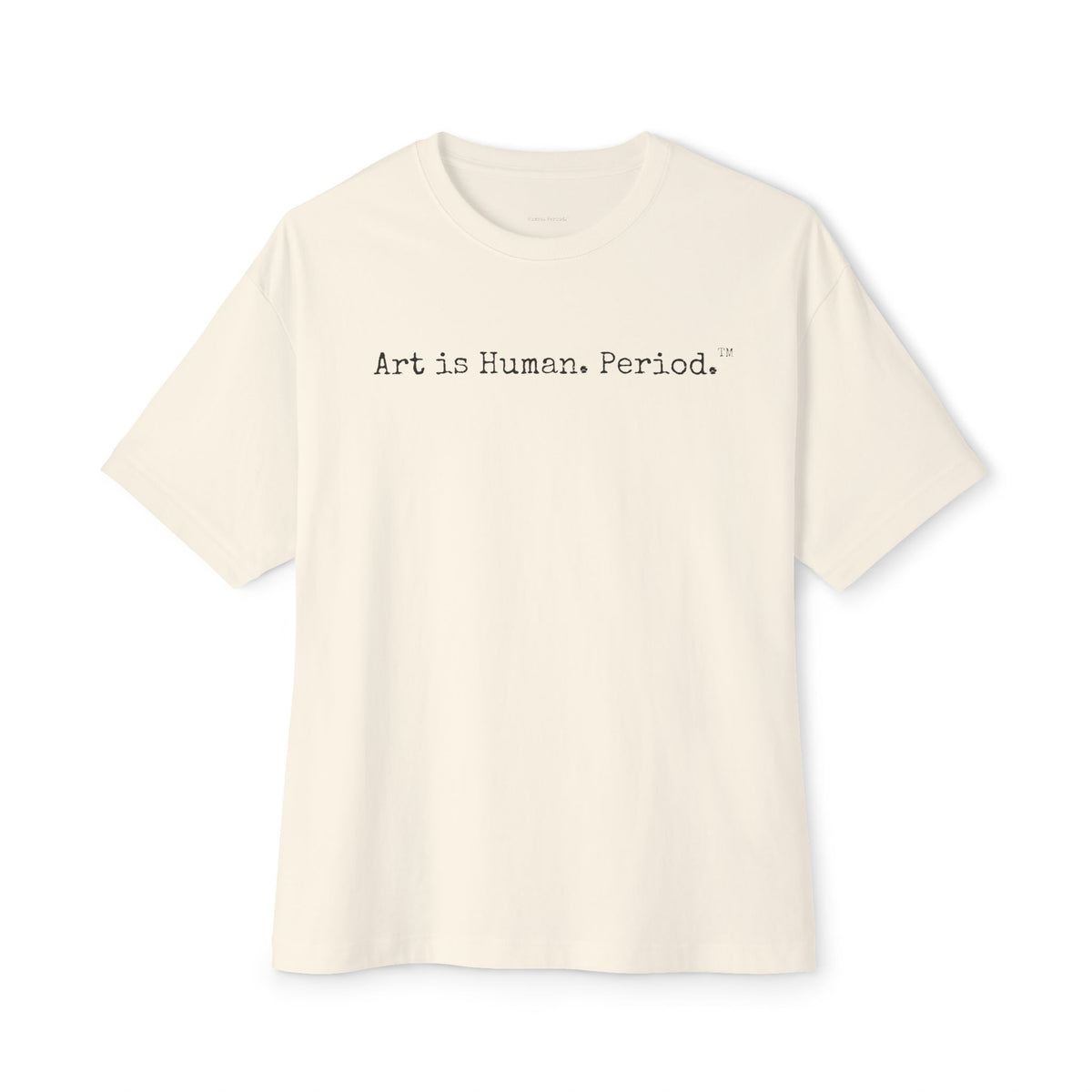Cream t-shirt with Art is Human. Period. text on a white background