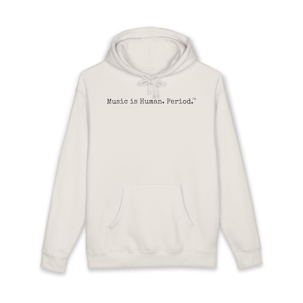 Beige hoodie with 'Music is Human.Period' text on a white background