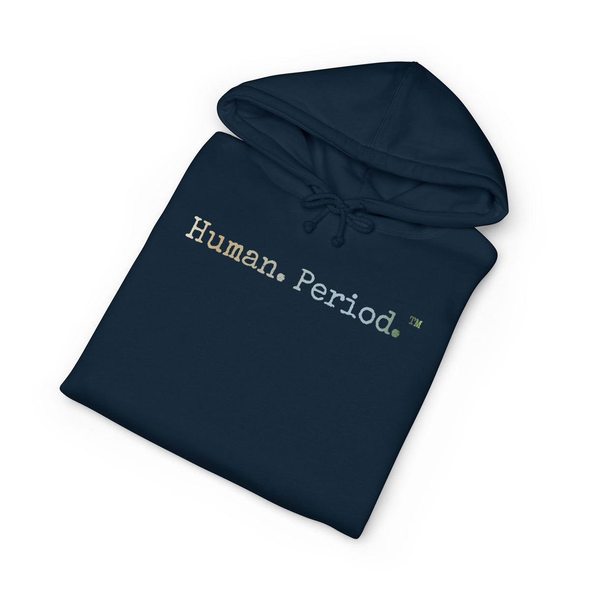 Human. Period. | Heavyweight Hoodie
