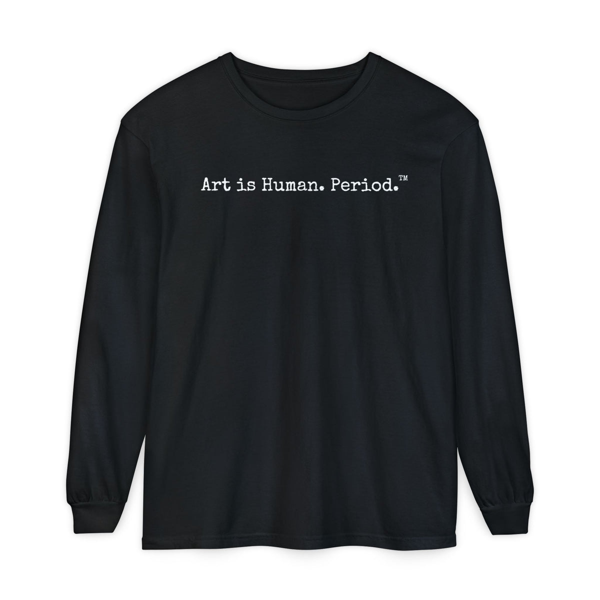 black long-sleeve tshirt with text "Art is Human. Period."