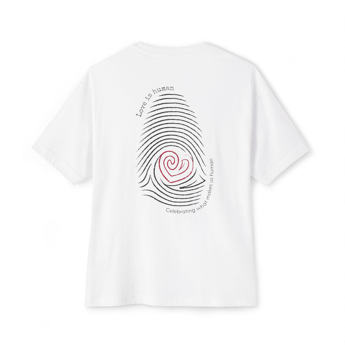 Love is Human. Period. | Heart Design Oversized Unisex T-Shirt