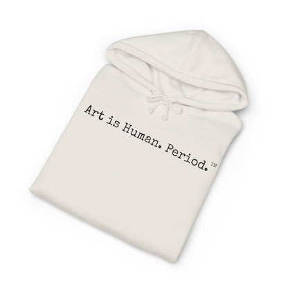 Art is Human. Period. with Multi-Colored Design | Heavyweight Hoodie
