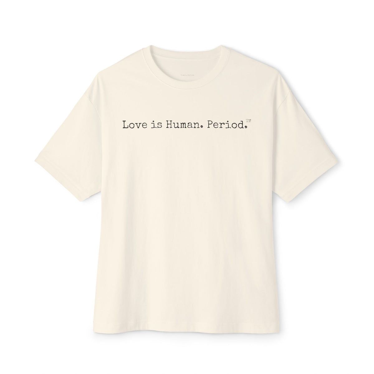 Beige t-shirt with text Love in Human. Period. on a white background