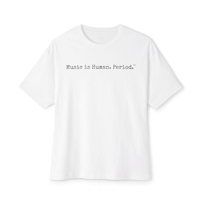 White t-shirt with 'Music is Human. Period.' text on a white background