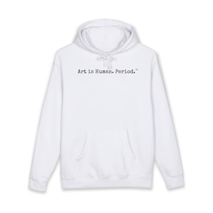 Art is Human. Period. with Multi-Colored Design | Heavyweight Hoodie