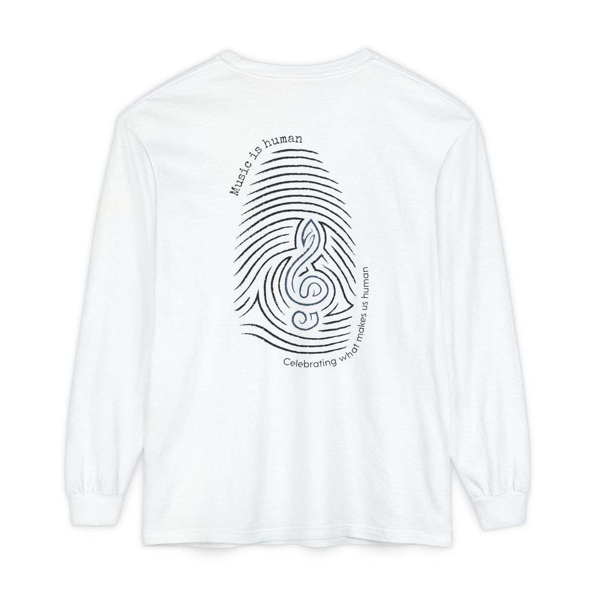 A white long-sleeve t-shirt shown from the back, featuring a black graphic of a fingerprint and treble clef with the text 'Music is human' and 'Celebrating what makes us human'.